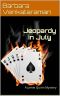 [Jamie Quinn Mystery 05] • Jeopardy in July · A Jamie Quinn Mystery (Jamie Quinn Cozy Mystery Book 5)